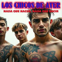 Nada Que Hacer, Nada Que Decir (feat. Los Chicos De Ayer)