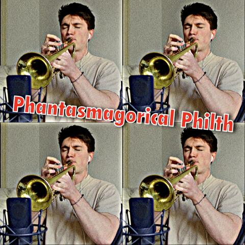 Phantasmagorical Philth