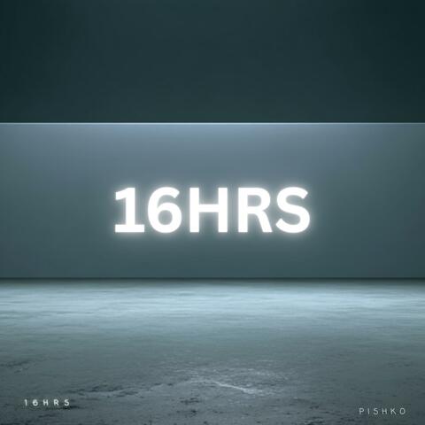16 Hrs