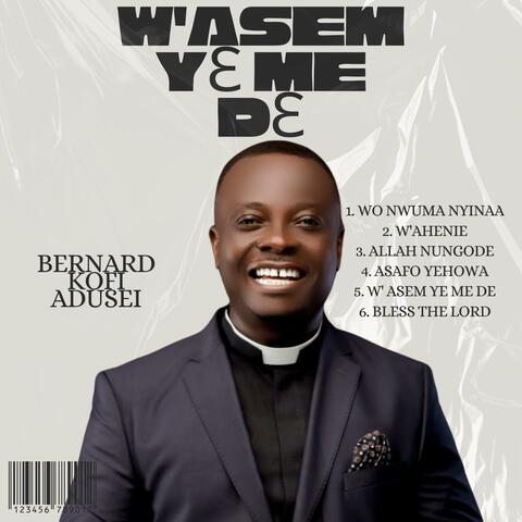 W'ASEM YƐ ME DƐ