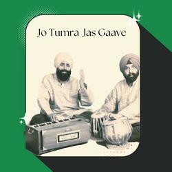 Jo Tumra Jas Gaave
