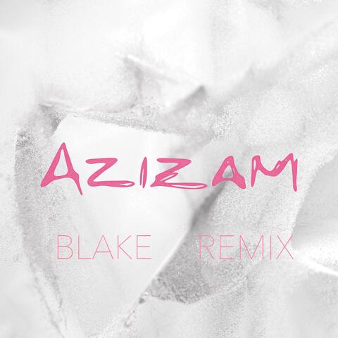 Azizam (BLAKE Remix)