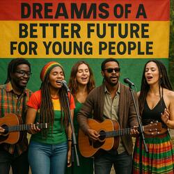 Dreams of A Better Future