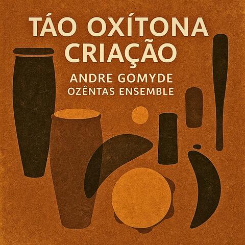 Tão Oxítona Criação