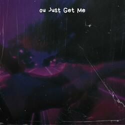 ou Just Get Me