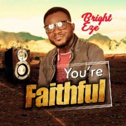 You Are Faithful (feat. Sophia Bright)
