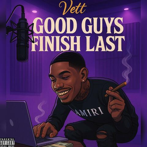 Good Guys Finish Last