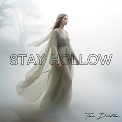 Stay Hollow