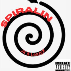 Spiralin (feat. LeazyX)