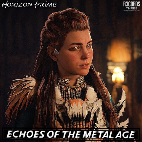 Echoes of the Metal Age