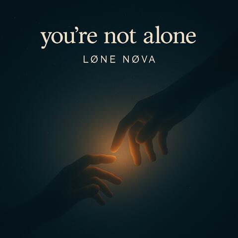 you're not alone