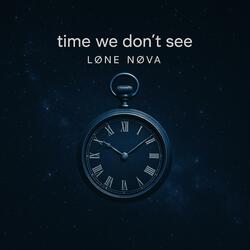 time we don't see