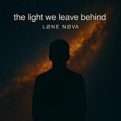 the light we leave behind