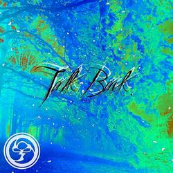 talk back.