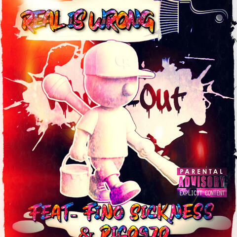 Real is Wrong (feat. Fino Sickness & Rico970)