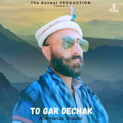 To Gar Dechak (Shina Song) (feat. Amir Hamza Shakoor)