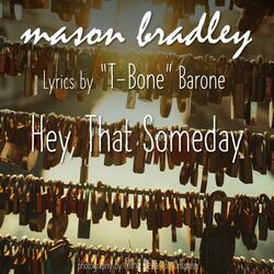 Hey That Someday (feat. T-Bone Barone)