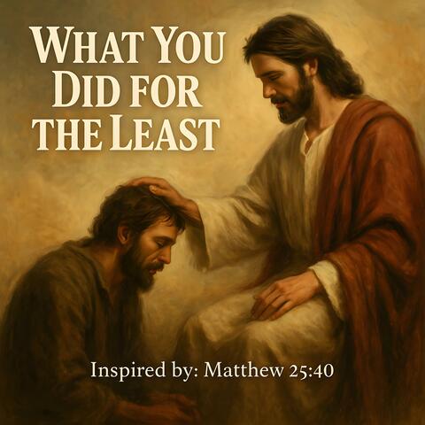 What You Did for the Least