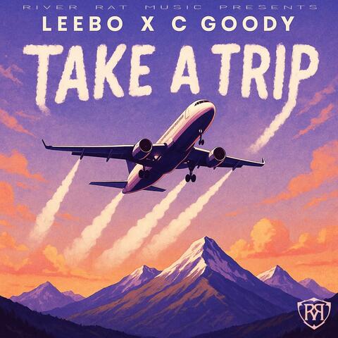 TAKE A TRIP (feat. C Goody)