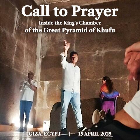 Call to Prayer Inside the King's Chamber of the Great Pyramid of Khufu (feat. Diohka Aesden)