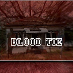Blood tie (feat. 1luhmicah)