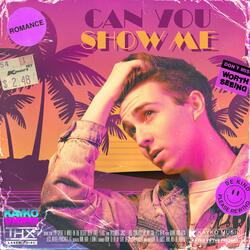 CAN YOU SHOW ME