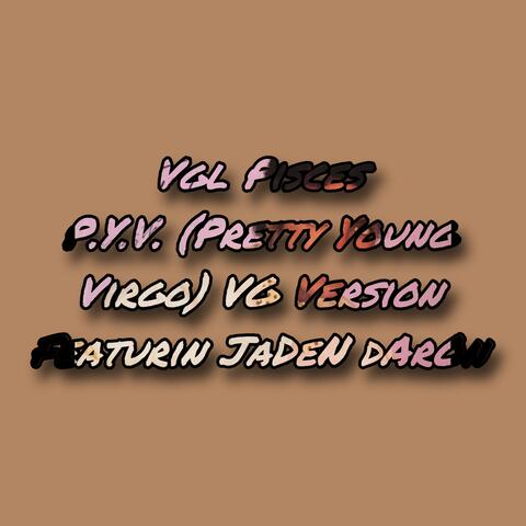 P.Y.V. (feat. Jaden Daron) [Pretty Young Virgo (VG Version)]