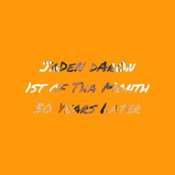 1st of Tha Month (30 Years Later)