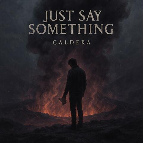 Just Say Something