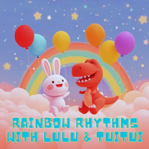 Rainbow Rhythms with Lulu & TuiTui