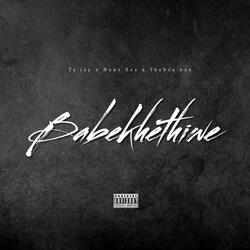Babekhethiwe (feat. Naps Rsa & Thebza 626)