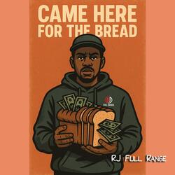 Came Here For The Bread