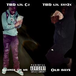 change on me (feat. TBD lil Cj)