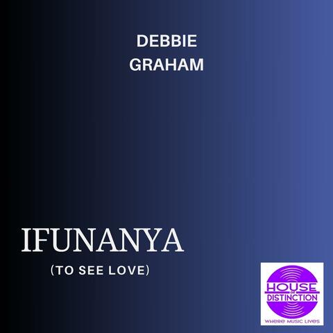 Ifunanya (To See Love)