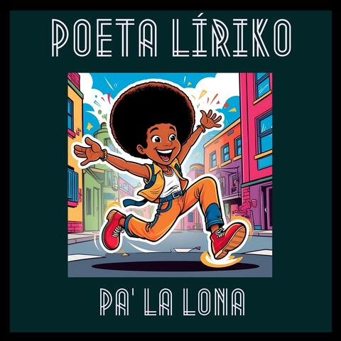 Poeta Líriko - Pa La Lona