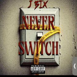 Never Switch