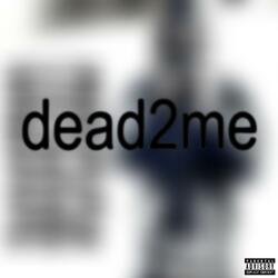 dead2me