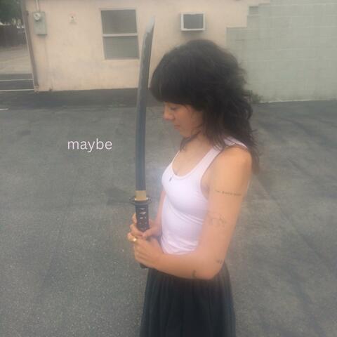 maybe