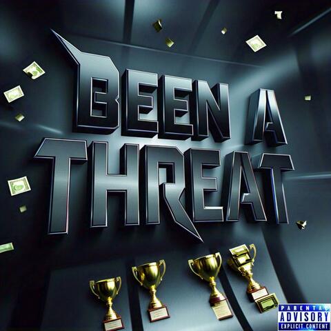 Been A Threat