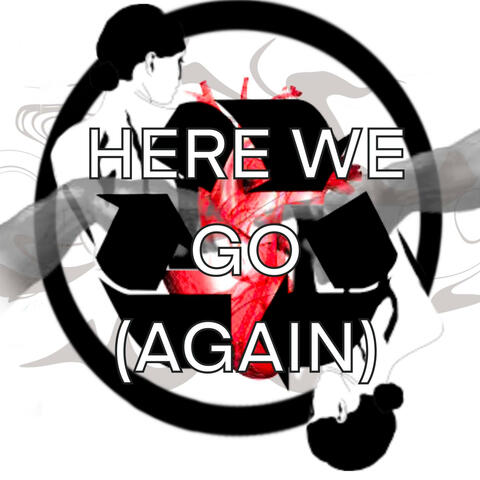 Here we go (Again)