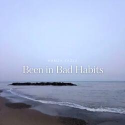 Been in Bad Habits