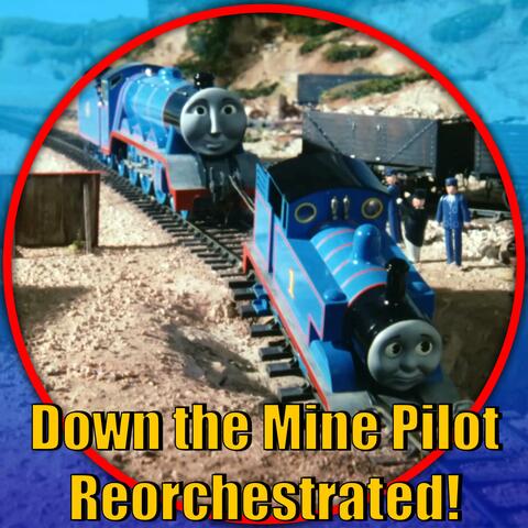 Down the Mine 1983 Pilot (Thomas and Friends Reorchestrated)