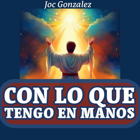 Con Lo Que Tengo En Manos