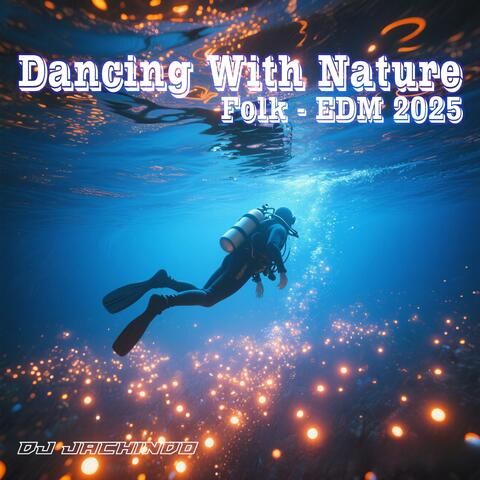 Dancing With Nature (Folk-EDM)