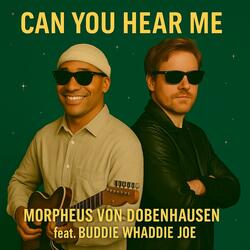 Can You Hear Me (feat. Buddie Whaddie Joe) (Club Single Edit)