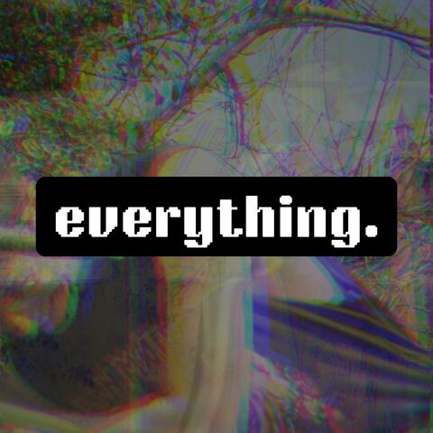 everything