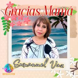Gracias Mamá