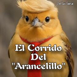 El Corrido Del "Arancelillo"