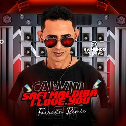 Saf Maldiba I Love You (Forrozin Remix)