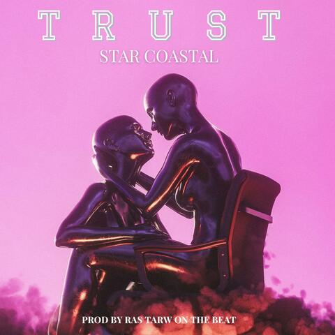 TRUST Official Audio (feat. Star Coastal)
